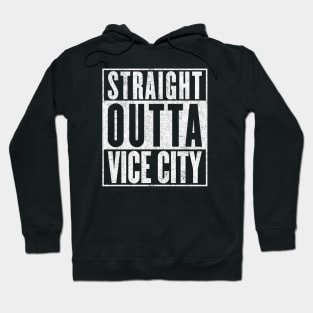 Straight Outta Vice City Hoodie